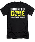 Born to Dive Forced to Work Scuba Diver Jacob Zelazny T-Shirt