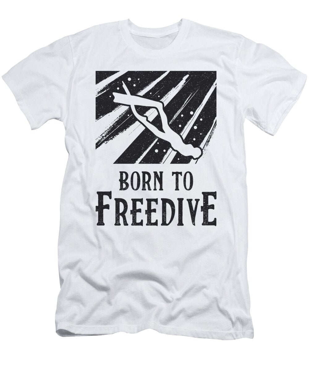 Born to Freedive Freediving Apnoe Fans Freediver Tshirtconcepts Marvin Poppe T-Shirt