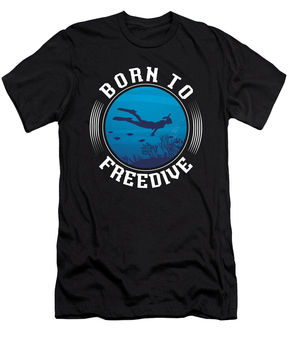 Born to Freedive Spearfishing Freediver Freediving Tshirtconcepts Marvin Poppe T-Shirt