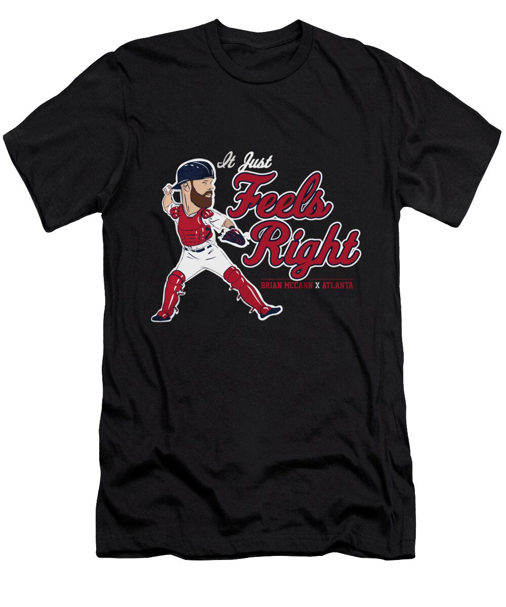 Brian Mccann Feels Right Ozlem Altin T-Shirt