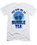 Bubble Tea Lover Gift You Had Me At Bubble Tea Kanig Designs T-Shirt