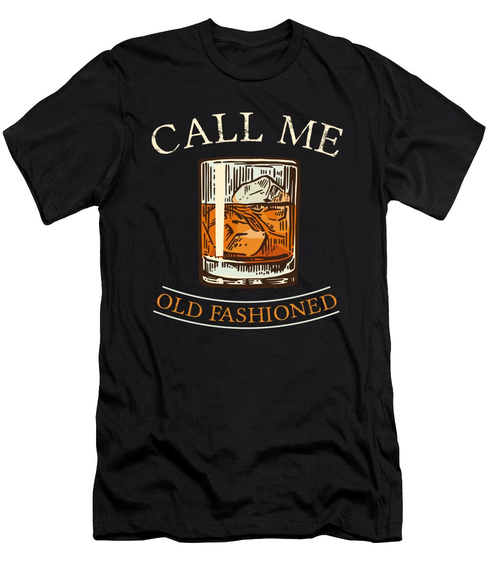 Call Me Old Fashioned Whisky Whiskey Bar Mooon T-Shirt