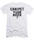 Can I Pet Titan T-Shirt