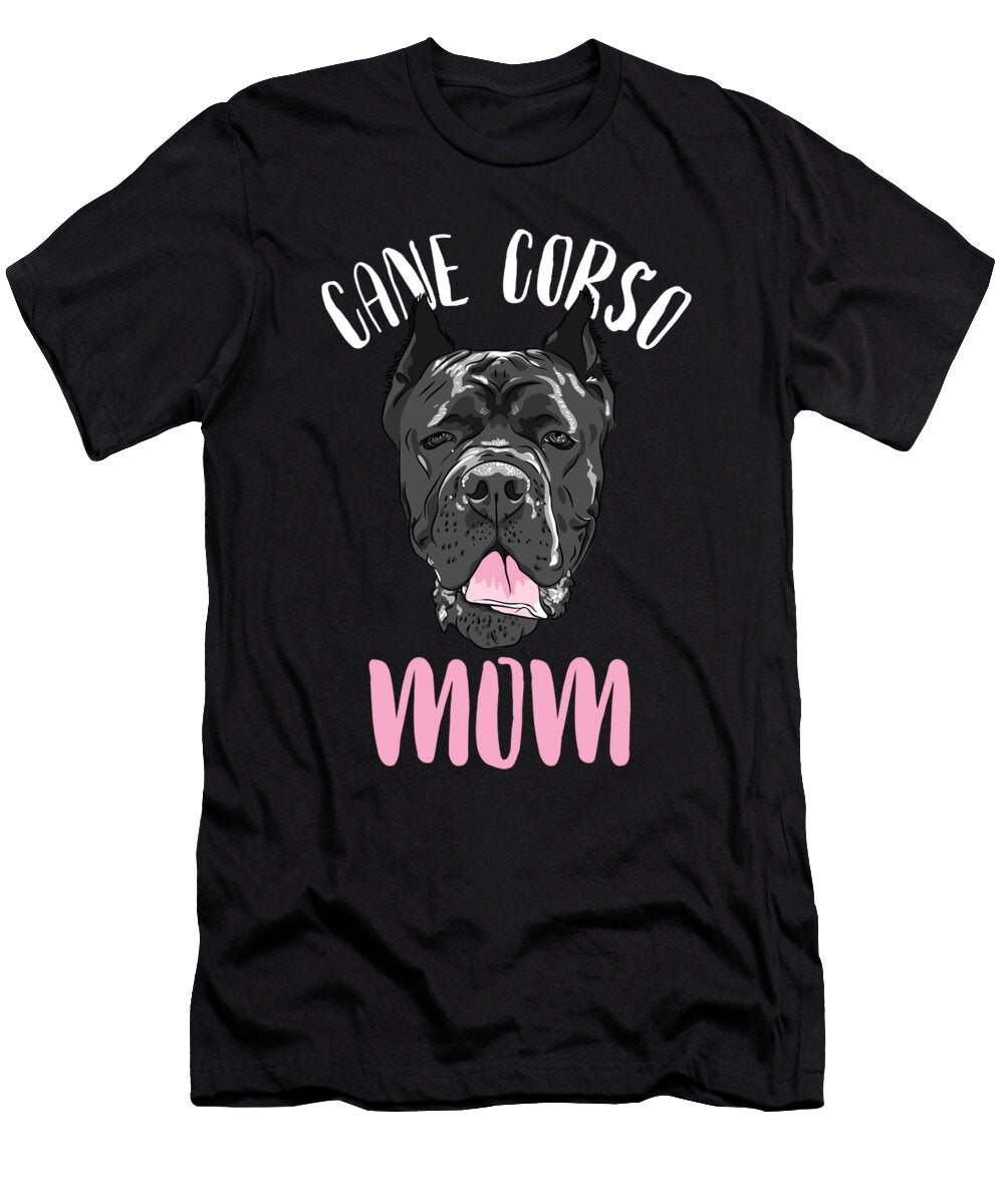 Cane Corso Mom Dog Dogs Pet Puppy Whelp Bark Gift Thomas Larch T-Shirt