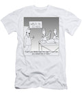 Cant You Fellas Read the Sign I Cant Let You Wheel Him Mark Ewer T-Shirt