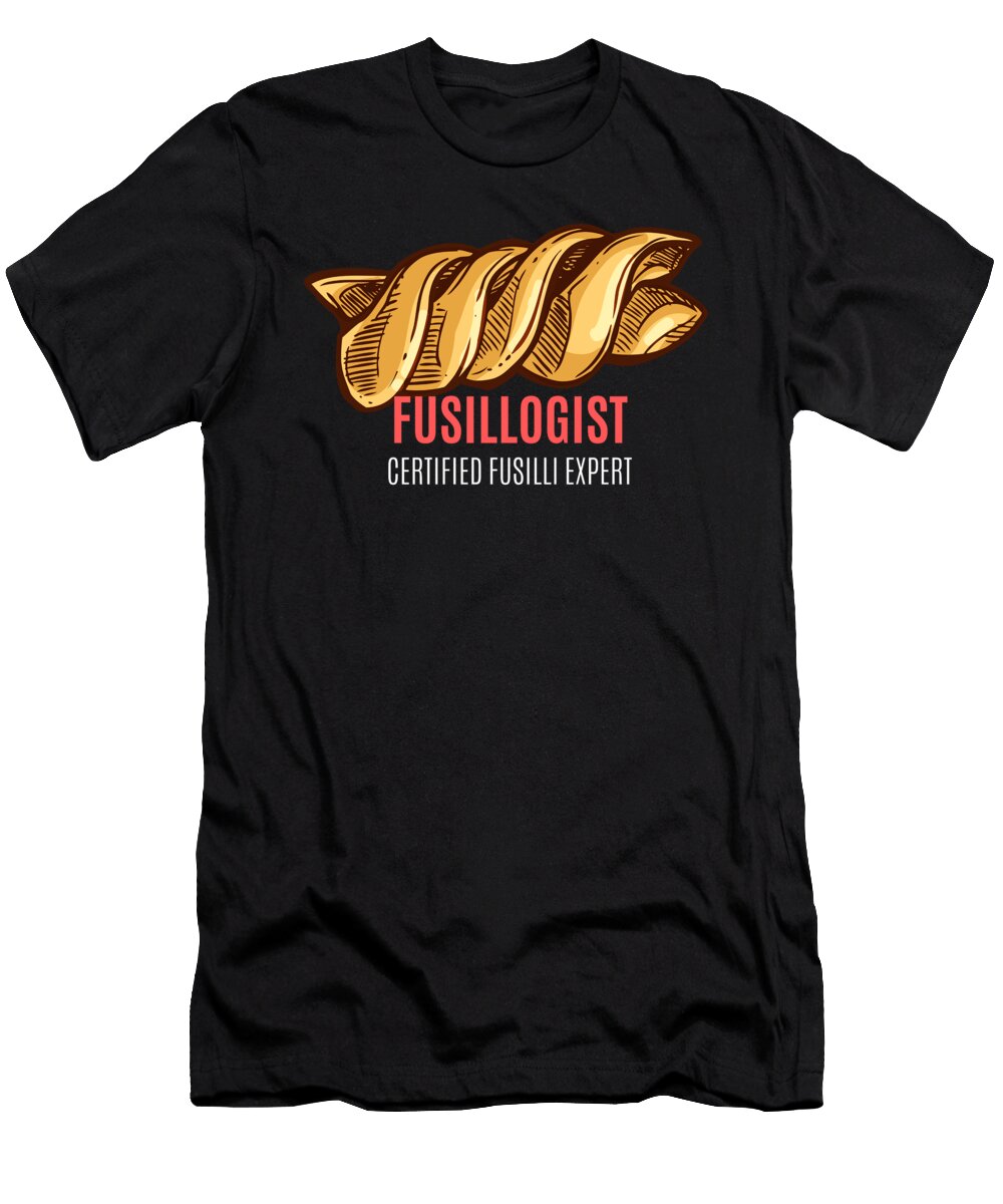 Certified Fusilli Expert Me T-Shirt