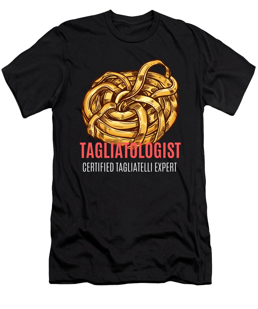 Certified Tagliatelli Expert Me T-Shirt