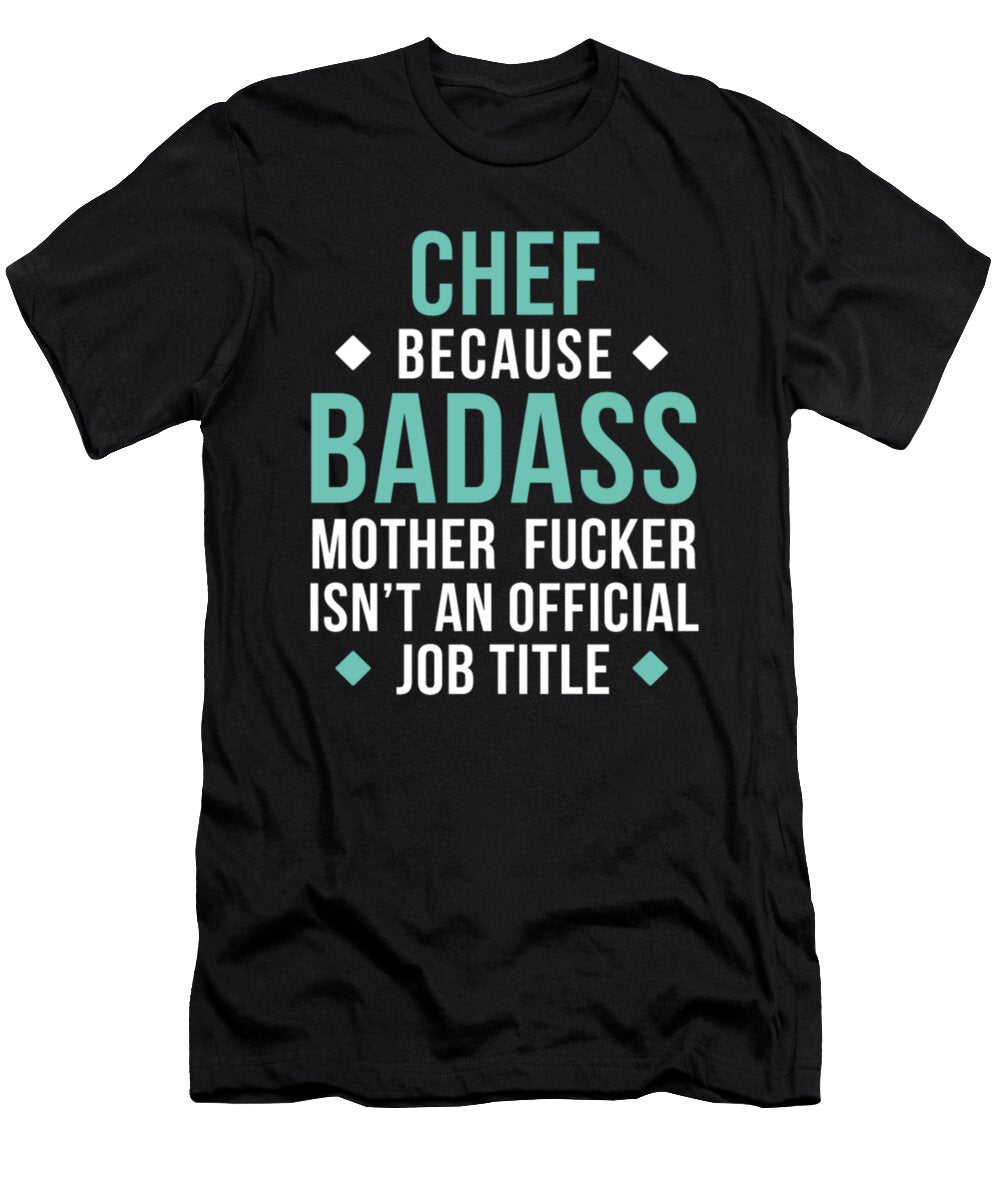 Chef Because Badass Tinh Tran Le Thanh T-Shirt