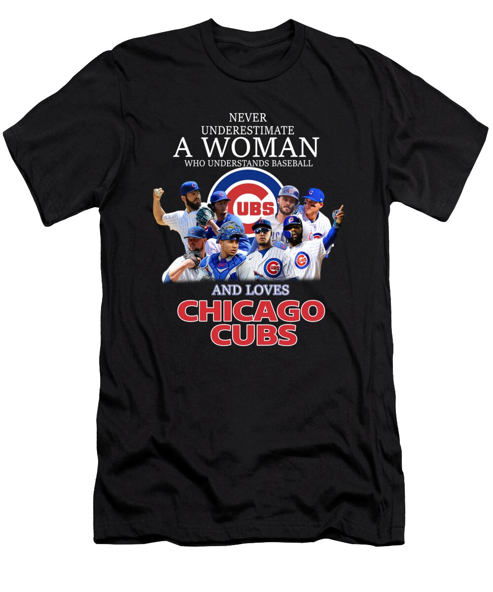 Chicago Cubs Never Underestimate a Woman Who Understands Baseball and Loves Chicago Cubs Th T-Shirt