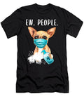 Chihuaha Ew People Dog Wearing a Face Mask Men Shannon Nelson Art T-Shirt