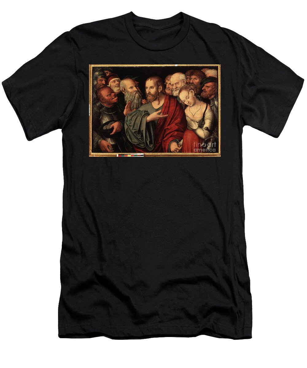 Christ and the Woman Taken in Adultery After 1532 Lucas the Younger Cranach T-Shirt