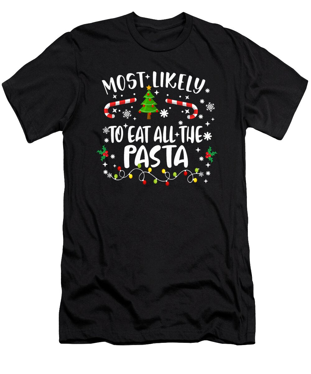 Christmas Family Funny Most Likely to Eat All Natalie Lidford T-Shirt