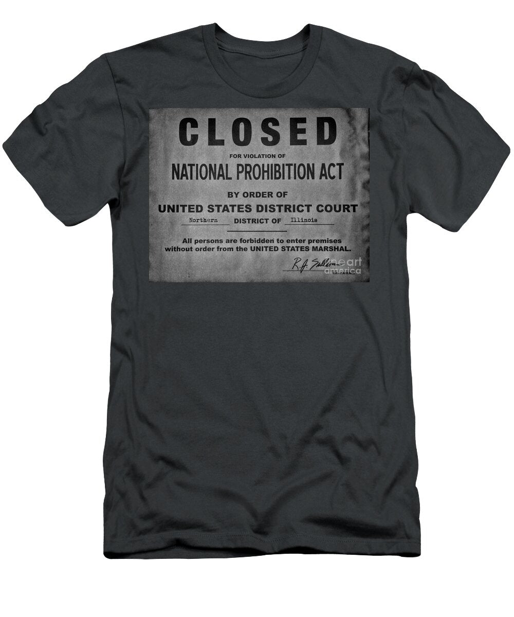 Closed for Violations of the National Prohibition Act Notice Black and White Paul Ward T-Shirt