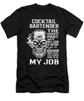 Cocktail Bartender the Hardest Part of My Job Gift Item Shi Hu Kang T-Shirt