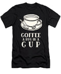 Coffee a Hug in a Cup Me T-Shirt