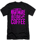 Coffee Addict Gift Nightmare Before Coffee Lover Gifts Kanig Designs T-Shirt