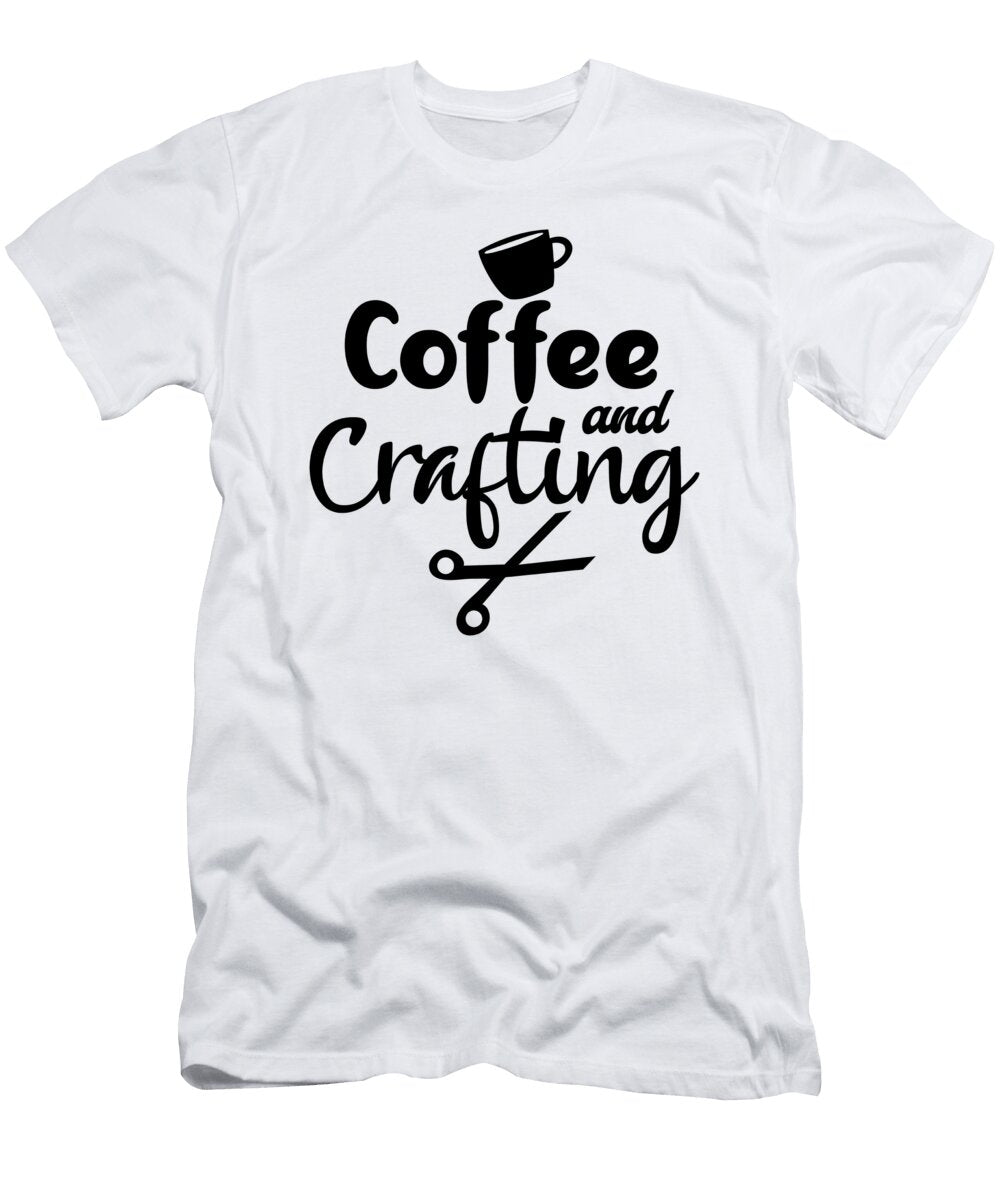 Coffee and Crafting Th T-Shirt