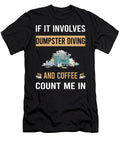 Coffee and Dumpster Diving Petrona Romero T-Shirt