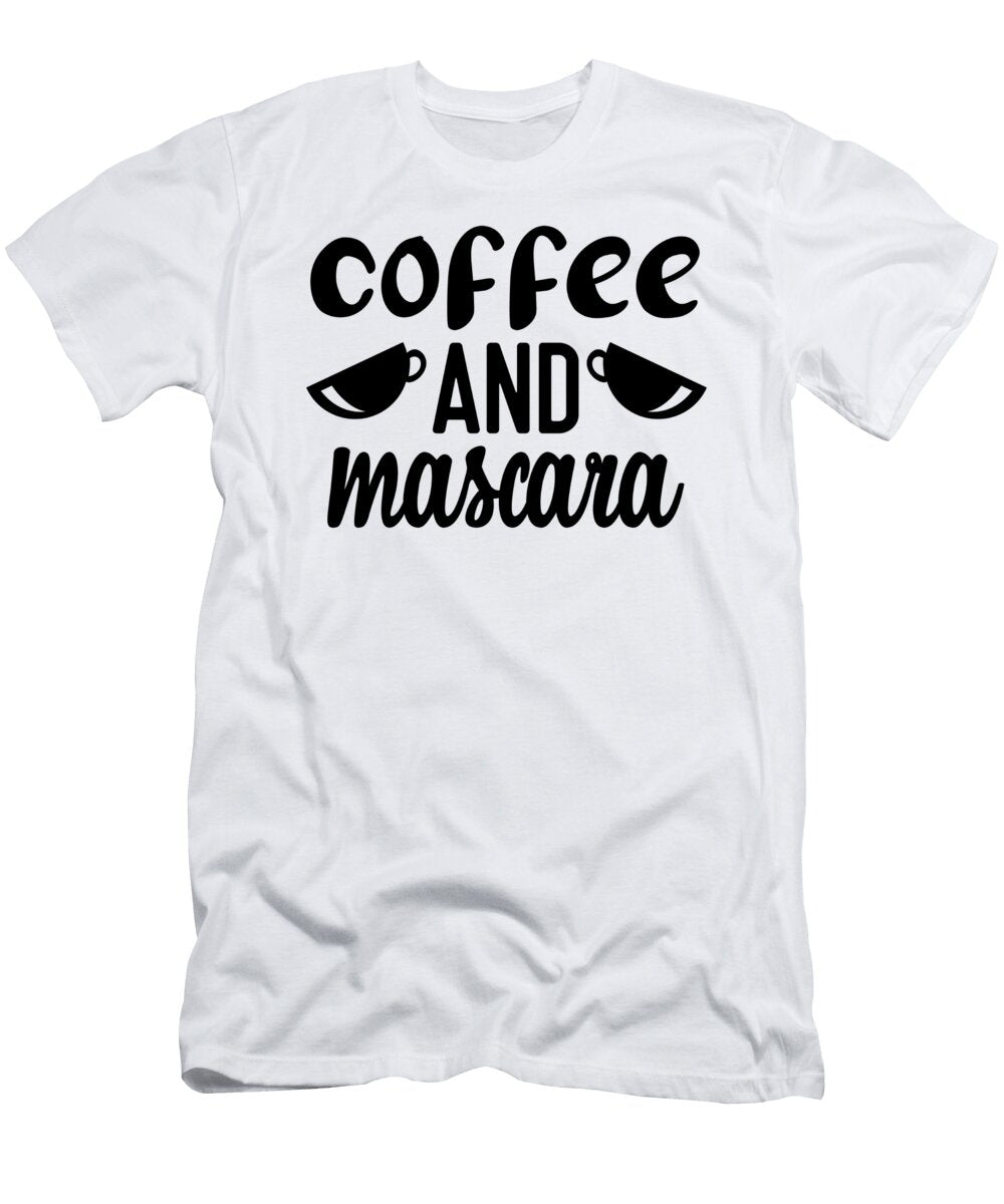 Coffee and Mascara Th T-Shirt
