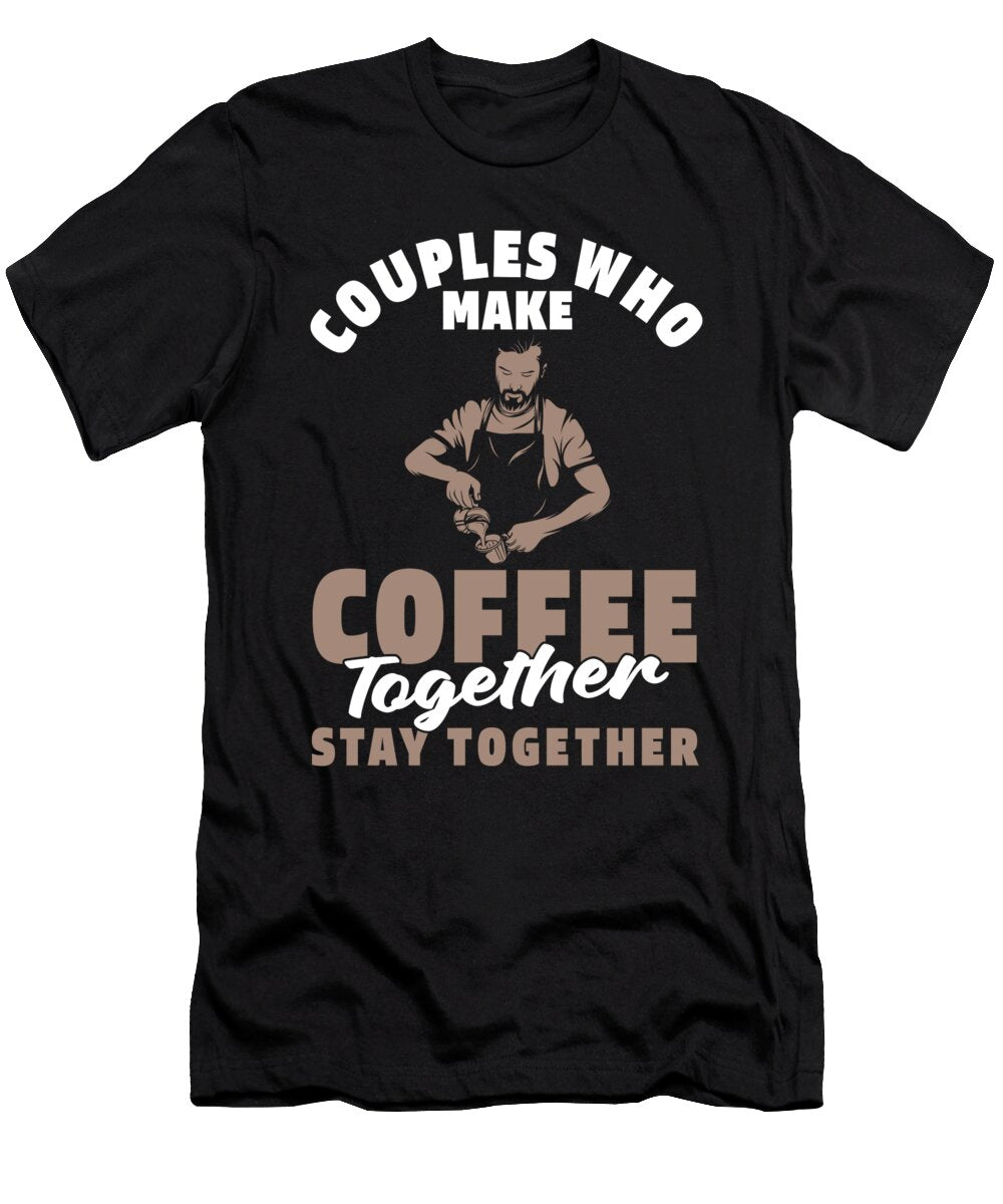 Coffee Artist Couple Bean Cafe Caffeine Barista Crazy Squirrel T-Shirt