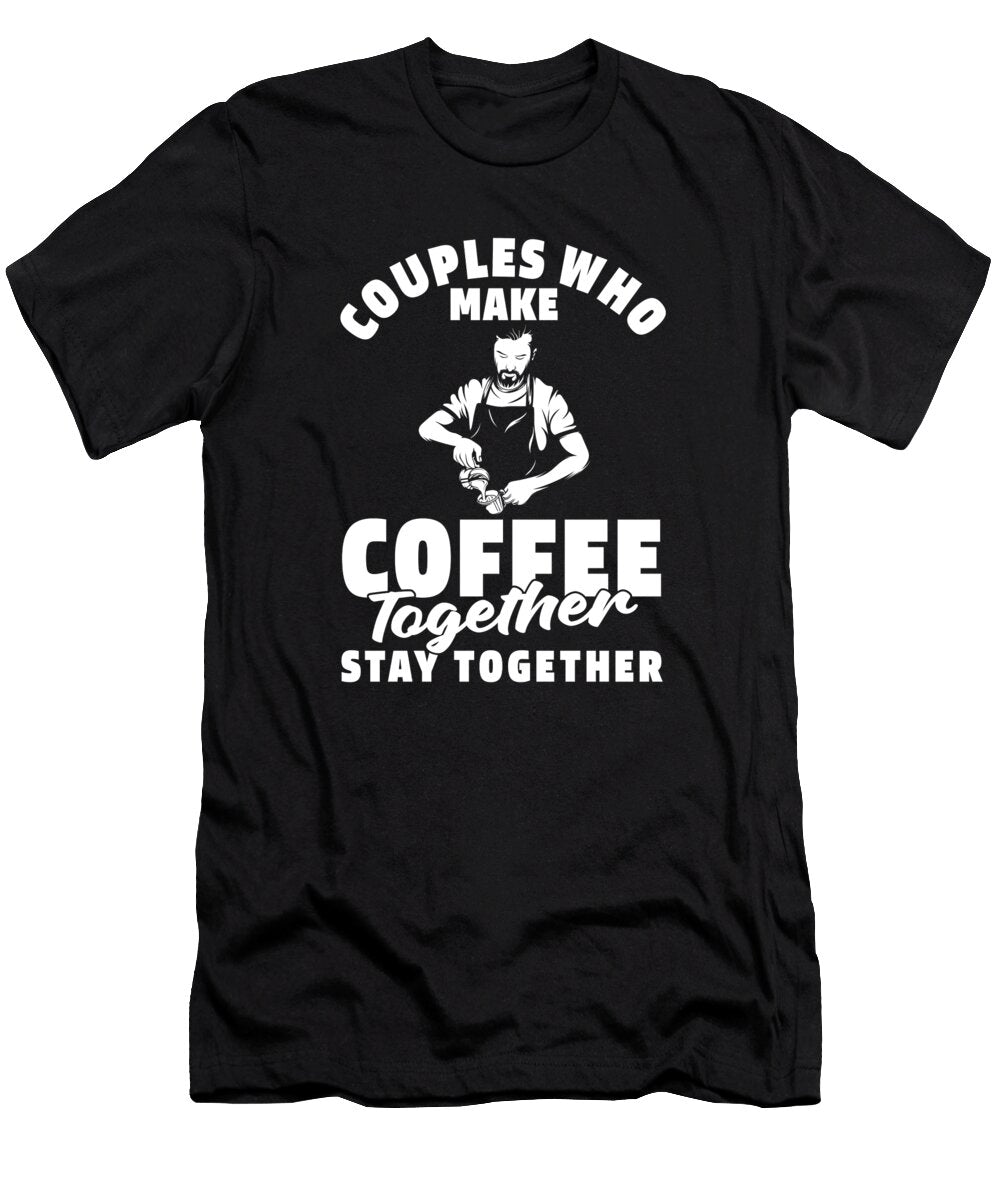 Coffee Artist Couples Bean Cafe Caffeine Barista Crazy Squirrel T-Shirt