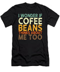 Coffee Beans Coffee Saying Manuel Schmucker T-Shirt