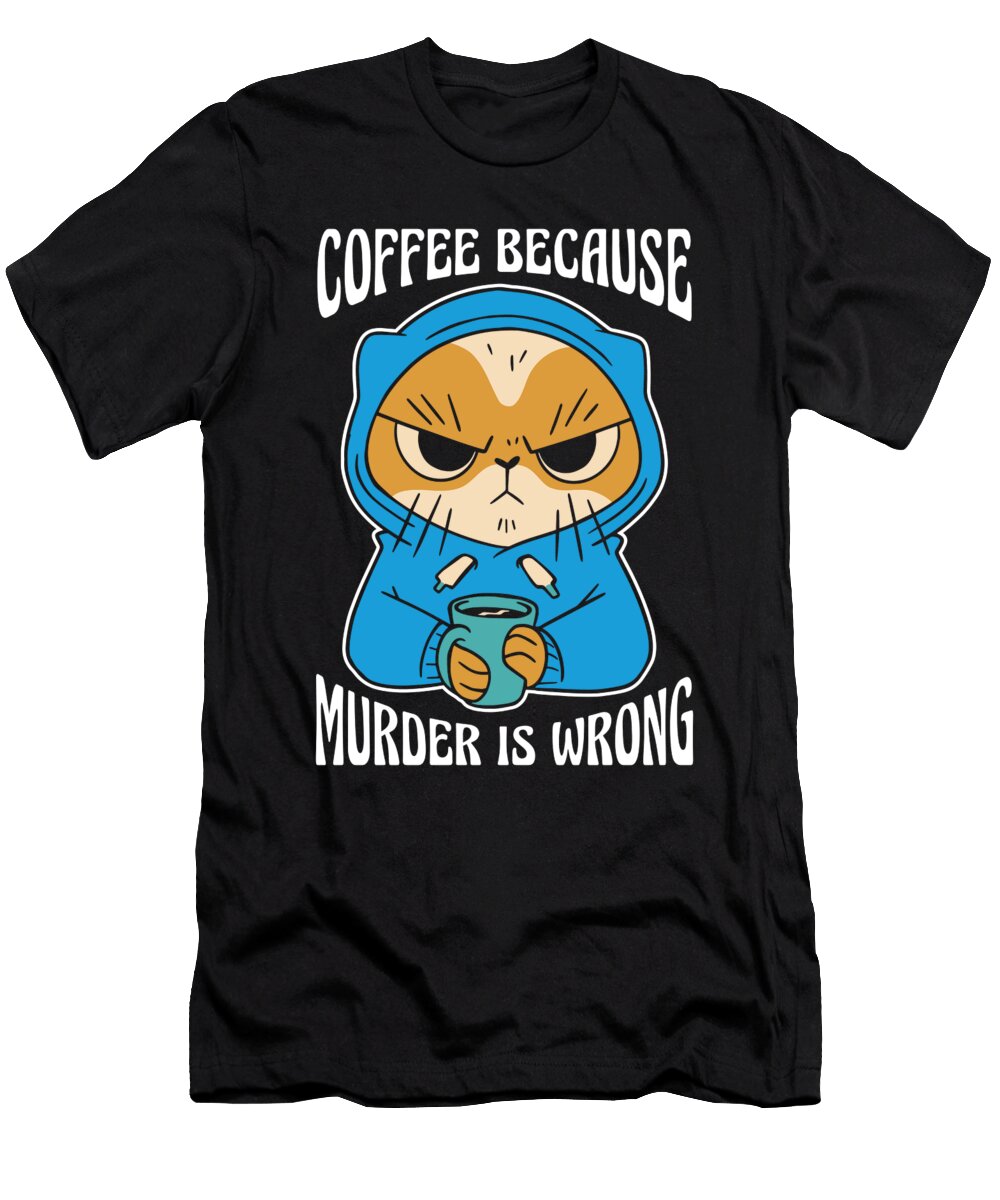 Coffee Cat Roasting Barista Coffee Because Murder Is Wrong Crazy Squirrel T-Shirt