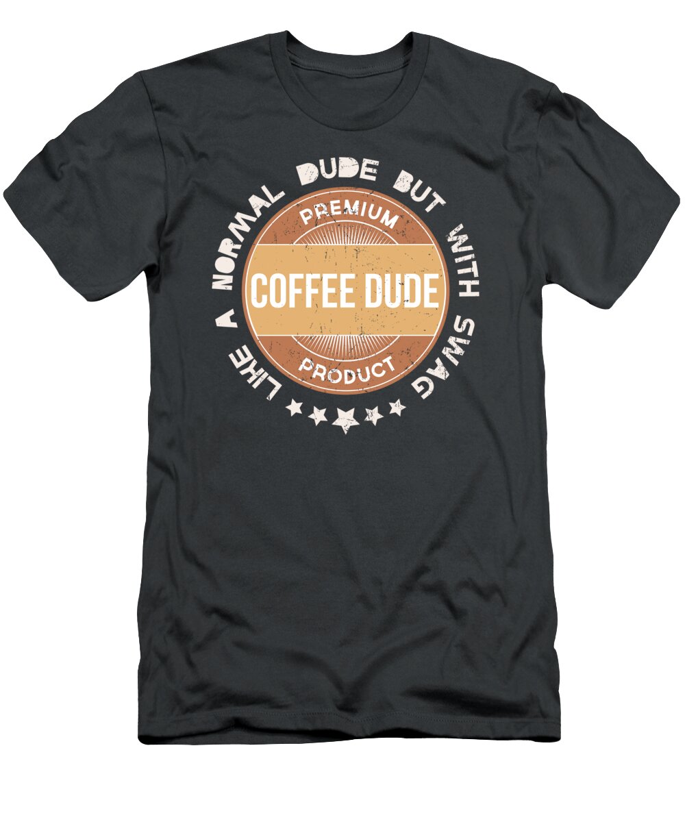 Coffee Dude Barista for Men Women Coffee Roaster Worker Brewer Crazy Squirrel T-Shirt