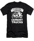 Coffee God Cement Trucks Coffee Lover Me T-Shirt