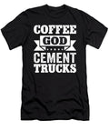 Coffee God Cement Trucks Me T-Shirt