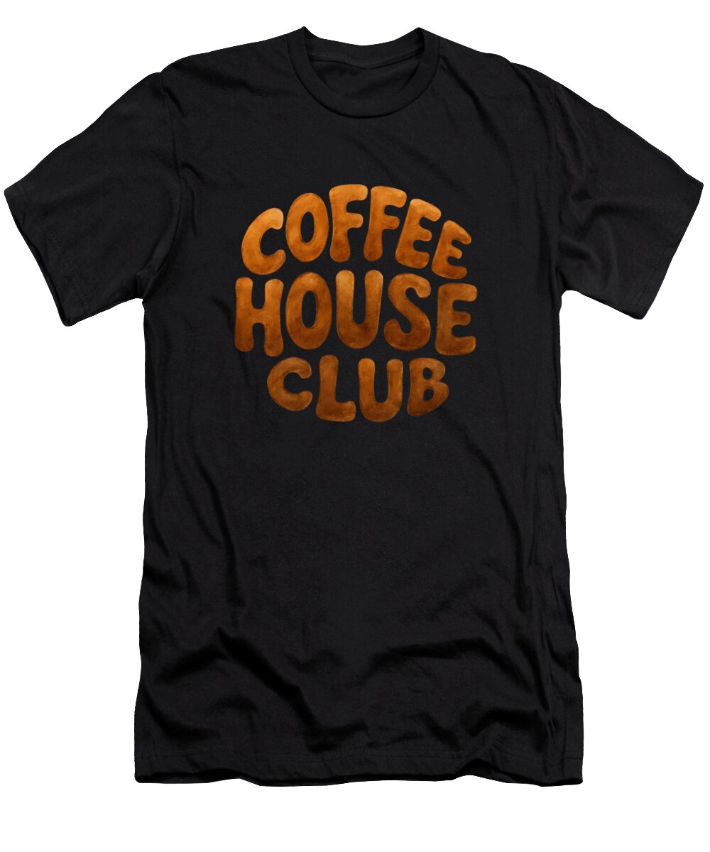 Coffee House Club Round Logo Warm Brown Typography Art Circle Frame Print Cafe Wall Decor Coffee Mounir Khalfouf T-Shirt