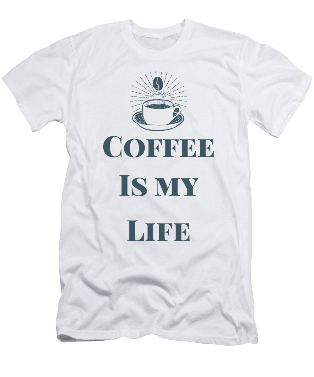 Coffee Is My Life Manuel Schmucker T-Shirt