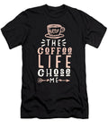 Coffee Life Chose Me Manuel Schmucker T-Shirt