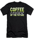 Coffee Lover Gifts Coffee Waking Up the Future Coffee Addict Kanig Designs T-Shirt