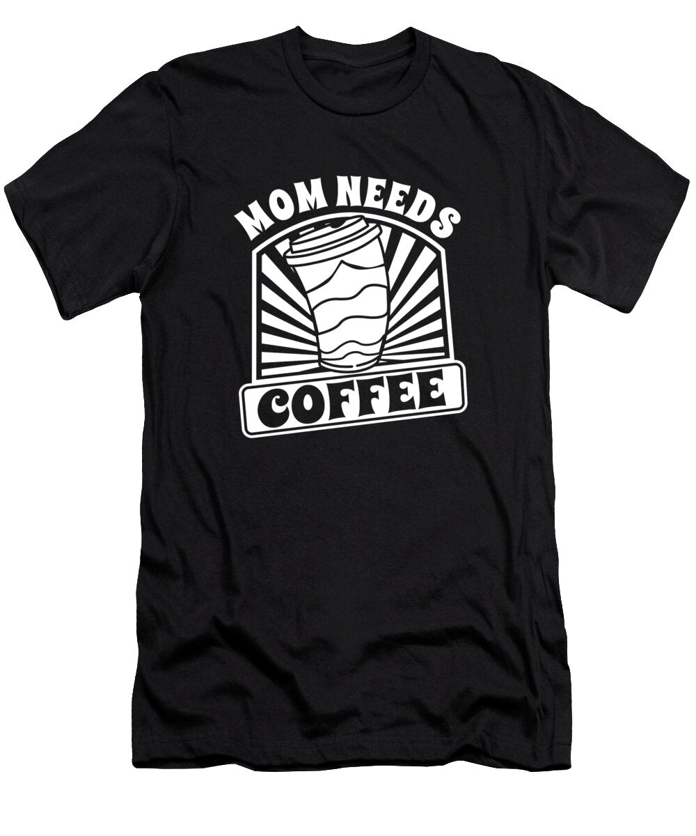 Coffee Mom Barista Cafe Roaster Roasting Mama Needs Coffee Crazy Squirrel T-Shirt