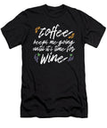 Coffee Wine Coffee Keeps Me Going Until Its Time for Wine Crazy Squirrel T-Shirt