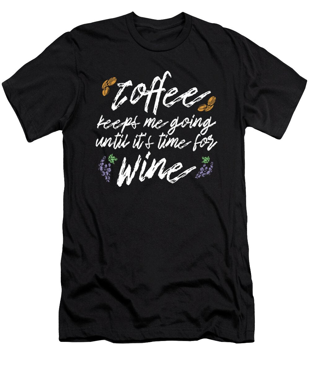 Coffee Wine Coffee Keeps Me Going Until Its Time for Wine Crazy Squirrel T-Shirt