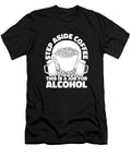 Coffee Wine Step Aside Coffee This Is a Job for Alcohol Crazy Squirrel T-Shirt