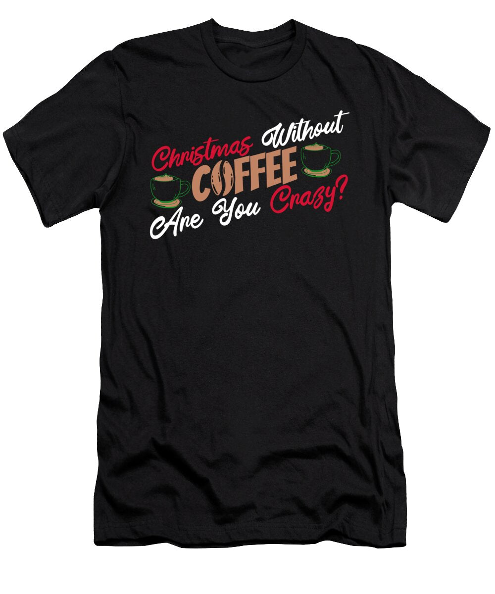 Coffee Xmas Cafe Roaster Roasting Barista Coffee Christmas Crazy Squirrel T-Shirt