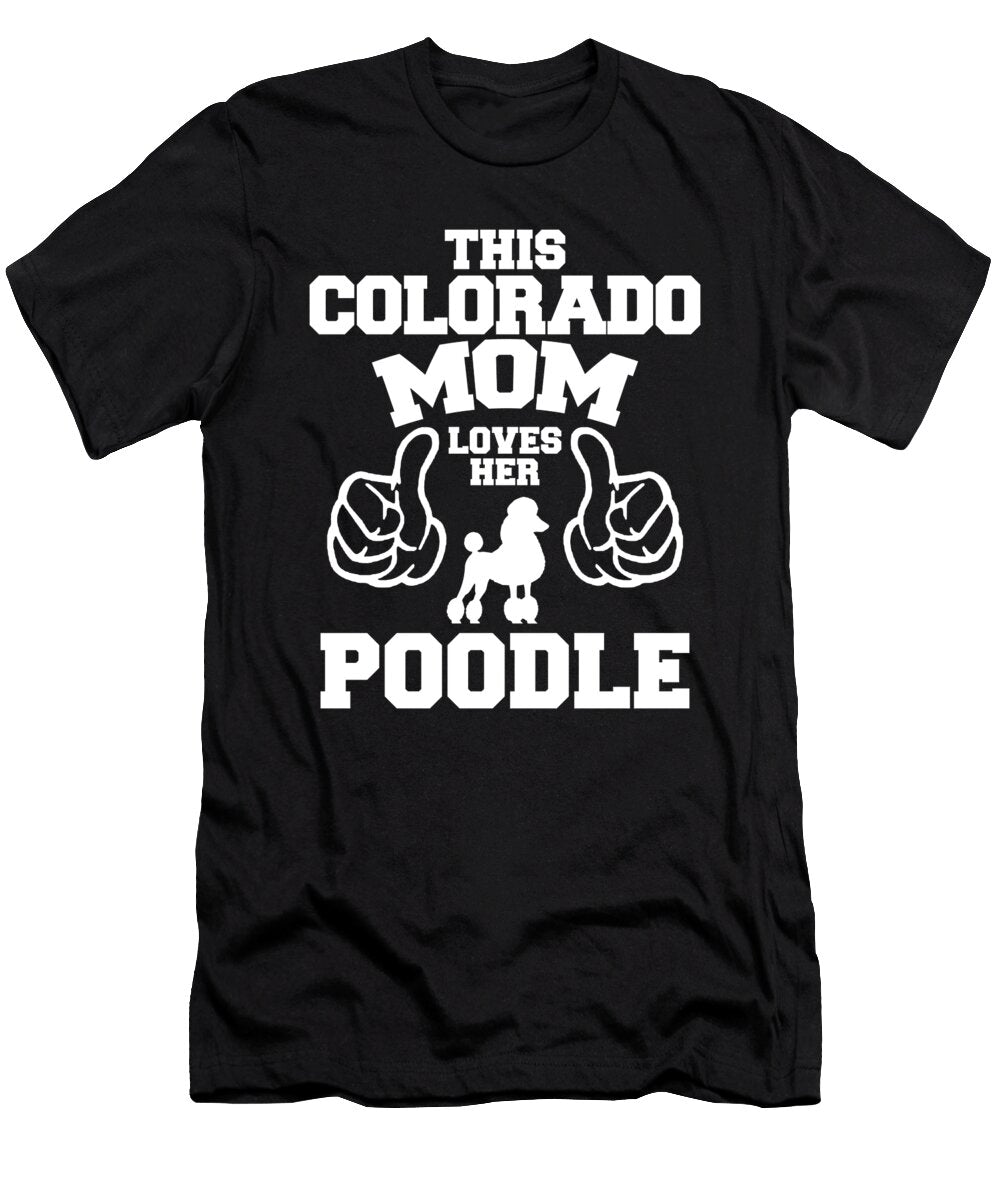 Colorado Poodle Mom Jacob Zelazny T-Shirt