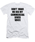 Commercial Diver Voice Gift for Coworkers Funny Present Idea Funny Gift Ideas T-Shirt