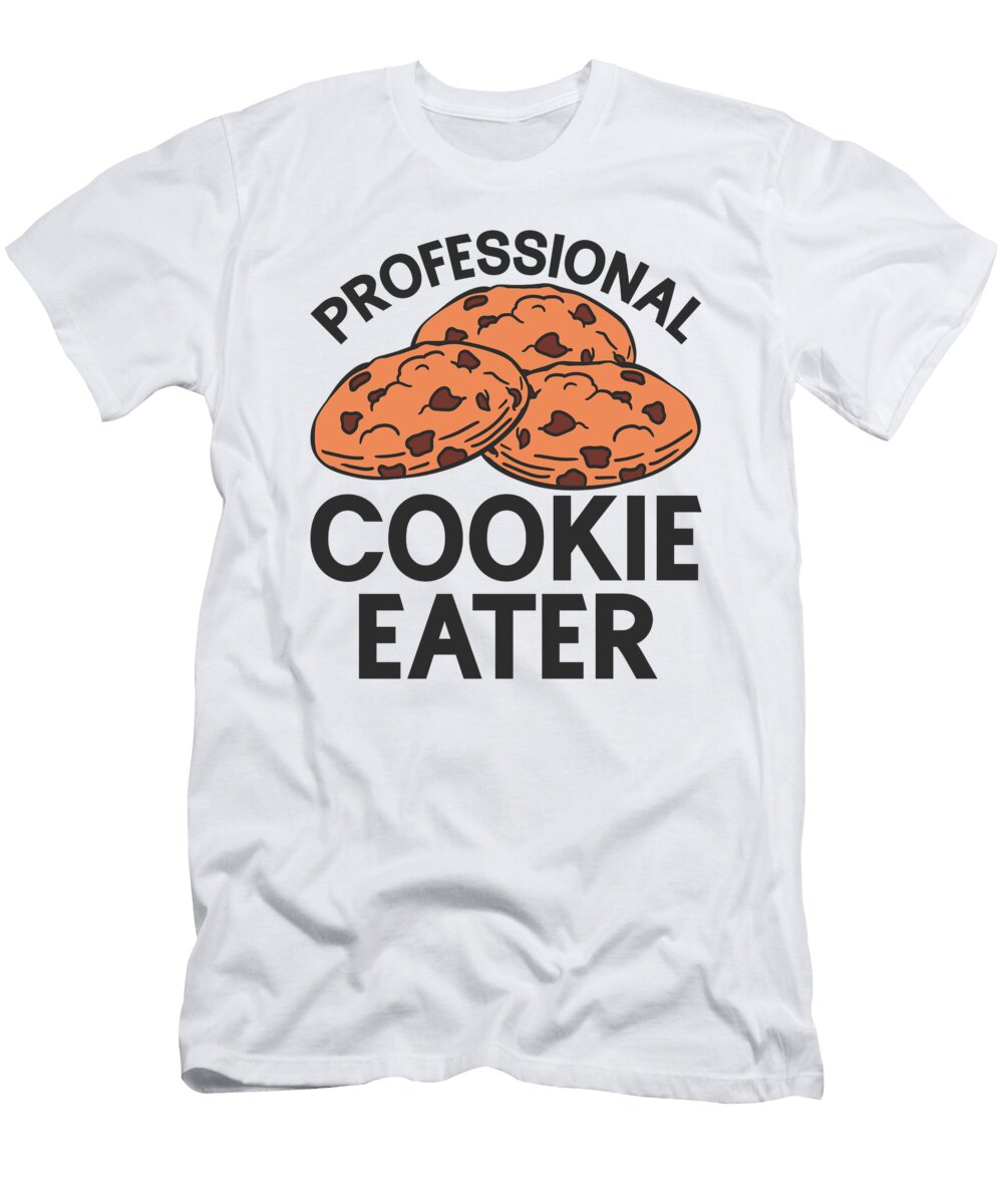 Cookie Eater Baker Baking Chocolate Cookies Lover Toms Store T-Shirt