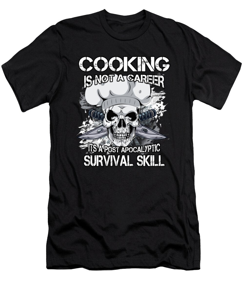 Cooking Is Not a Career Tinh Tran Le Thanh T-Shirt