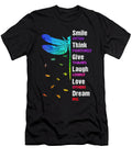 Cool Dragonfly Smile Laugh Love Dream Big Gift Shannon Nelson Art T-Shirt