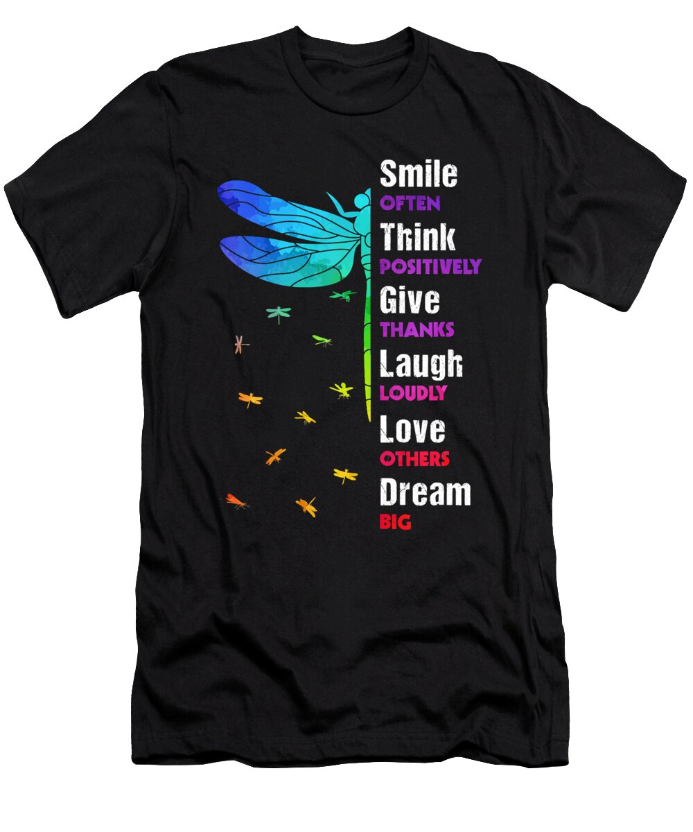 Cool Dragonfly Smile Laugh Love Dream Big Gift Shannon Nelson Art T-Shirt