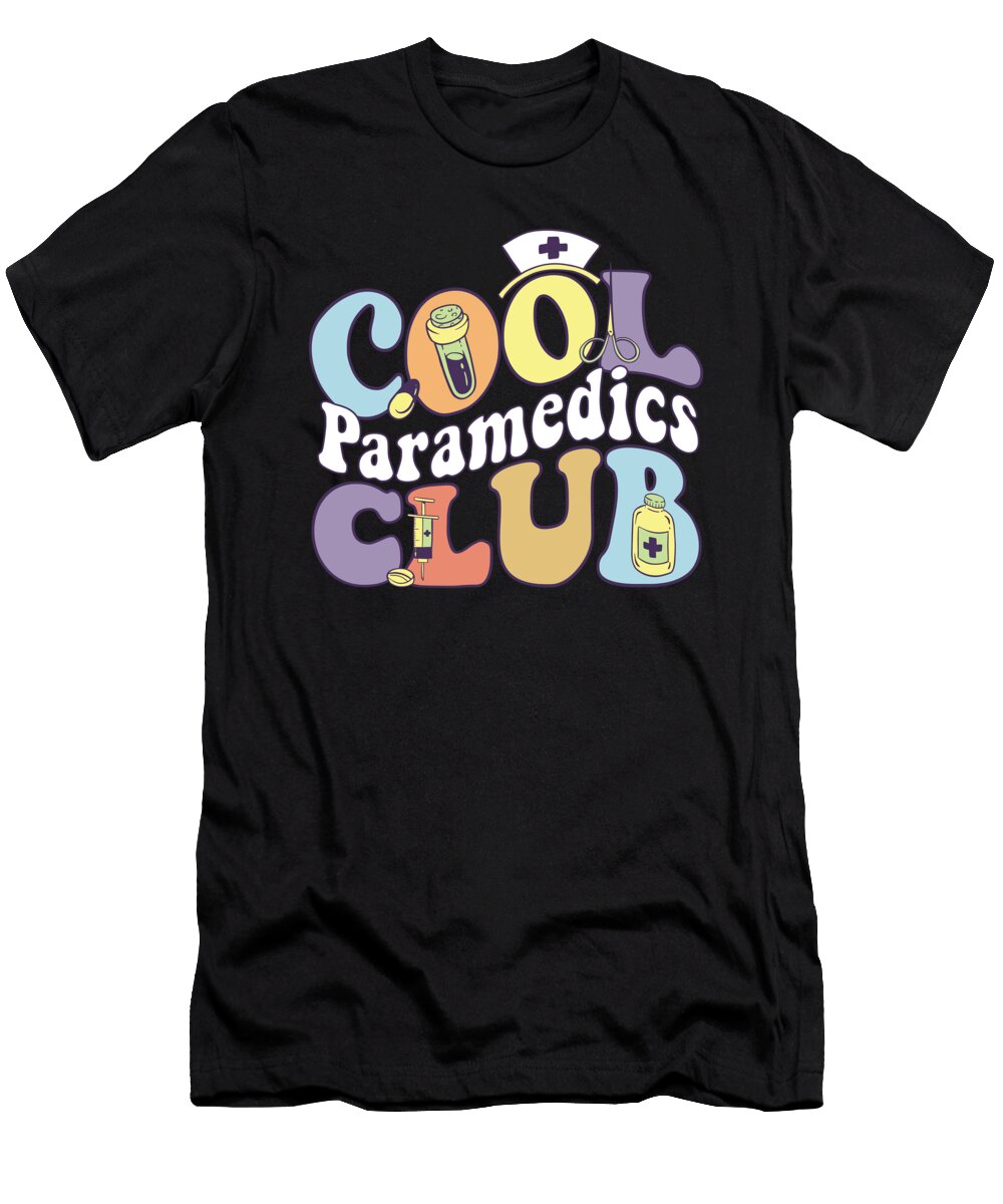 Cool Paramedics Club Emt Squad Medical Assistant Groovy Maximus Designs T-Shirt