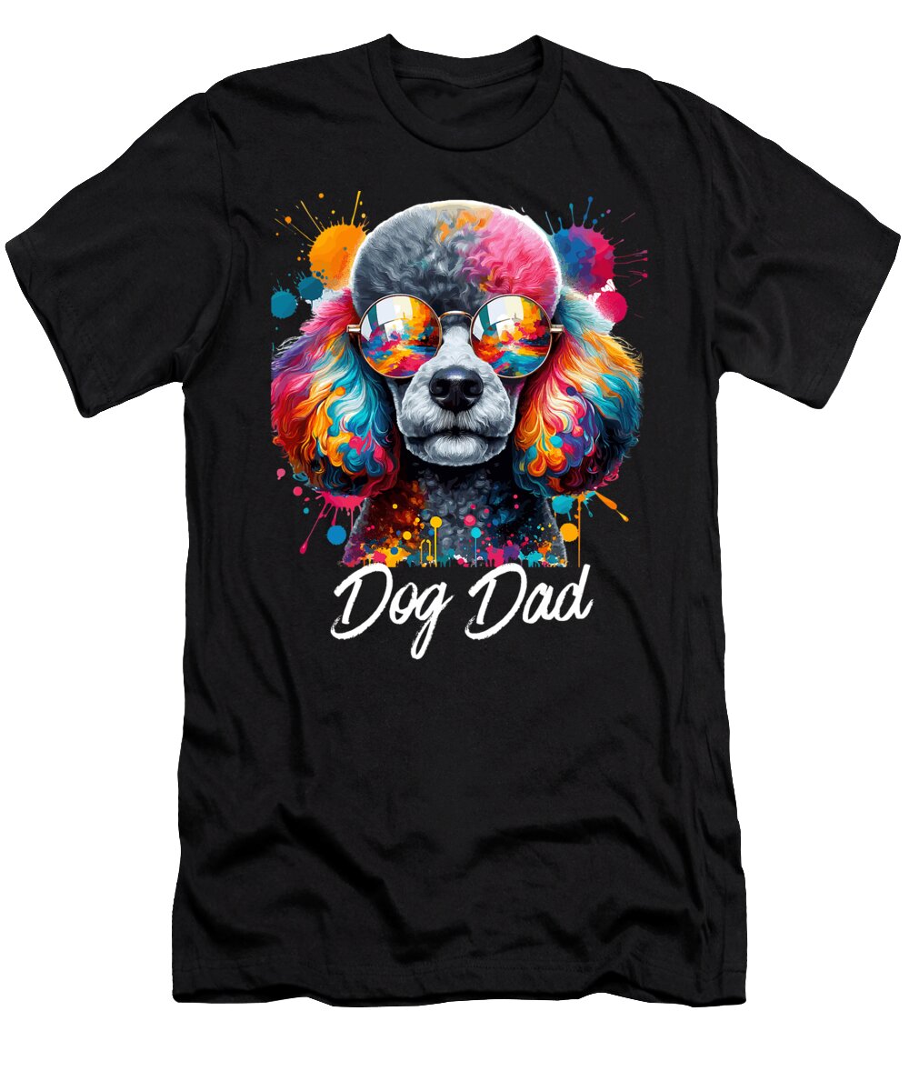 Cool Poodle Owners Dog Dad for Dog Lovers Dog Natalie Lidford T-Shirt