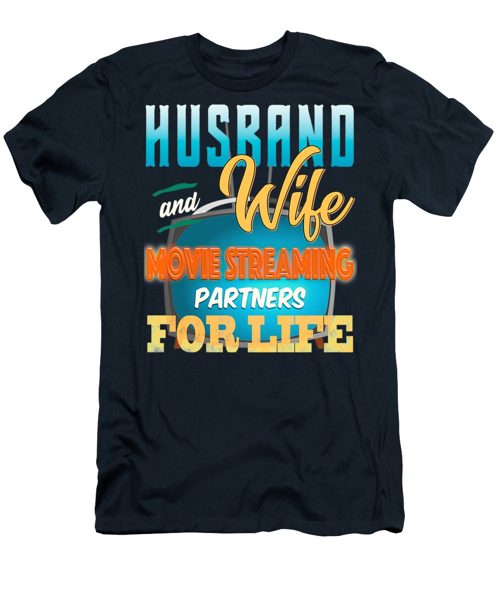 Couples Love Streaming Movies Husband and Wife Ward Isaac T-Shirt