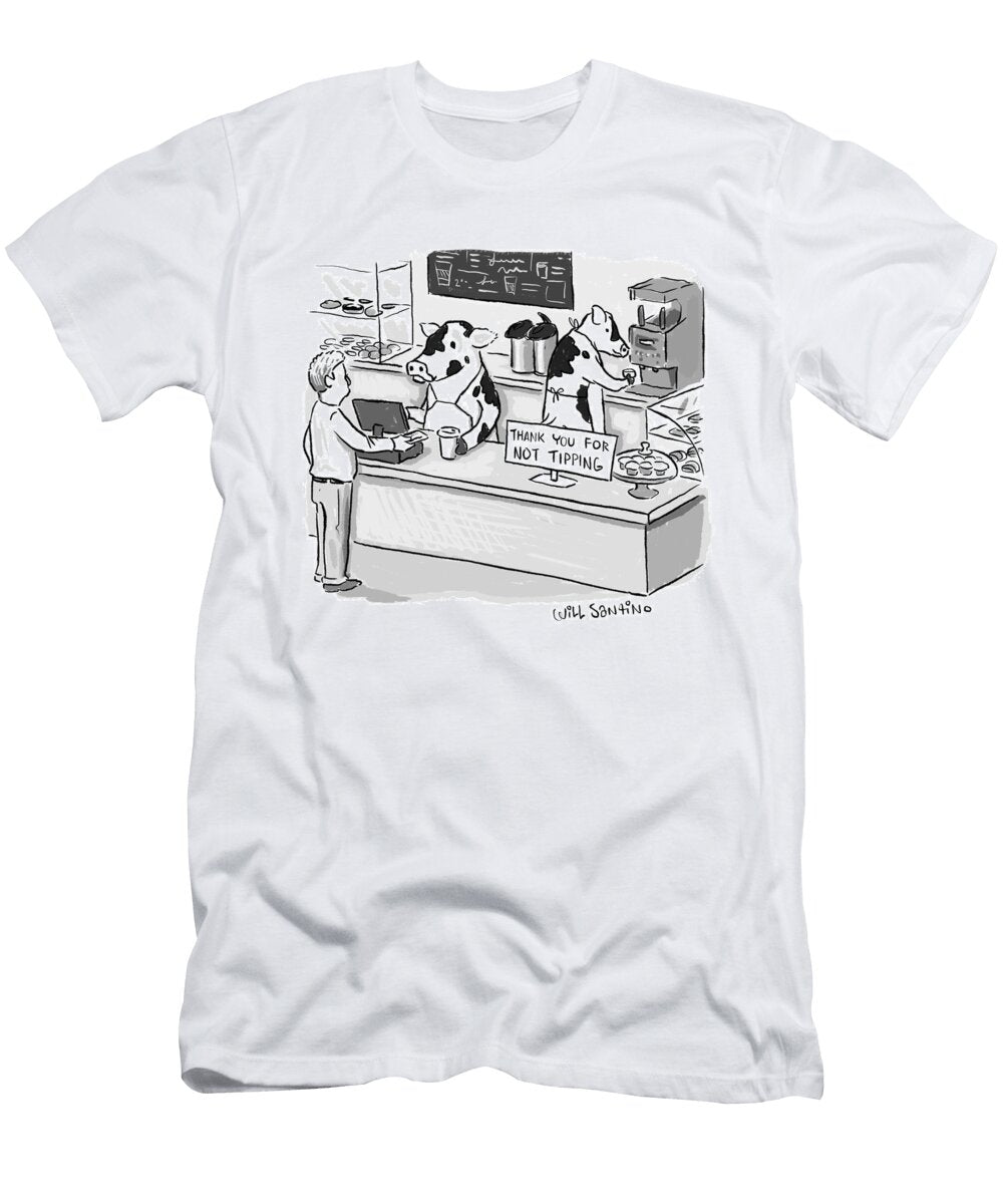 Cows Sign Thank You for Not Tipping Will Santino T-Shirt