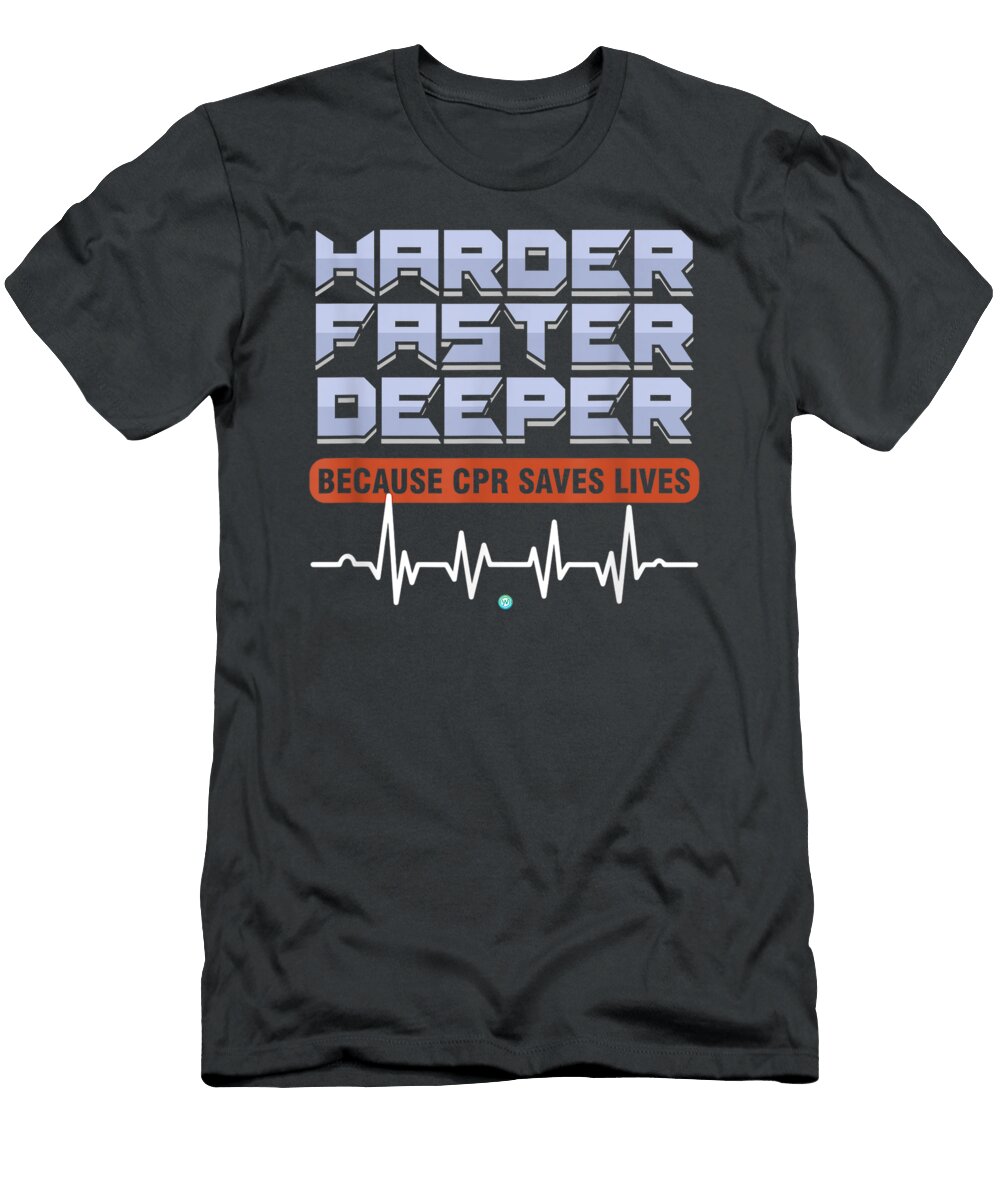 Cpr Ems Harder Faster Deeper Paramedic Kahloz Image T-Shirt